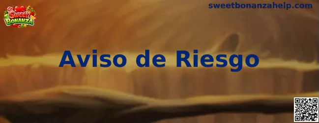 Aviso de Riesgo Sweet Bonanza