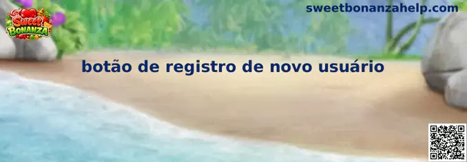 Referencia visual del botão de registro de novo usuário relacionado con Sweet Bonanza
