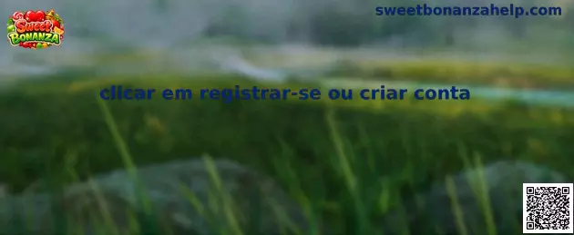 Ejemplo visual para localizar la opción de registrarse o crear una cuenta relacionada con Sweet Bonanza