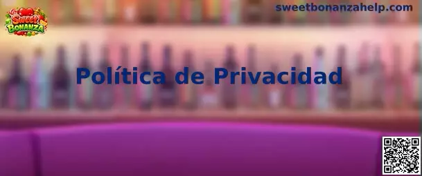 Política de privacidad de Sweet Bonanza